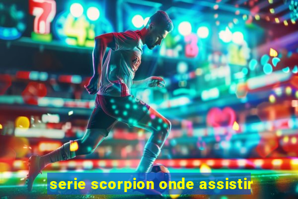 serie scorpion onde assistir